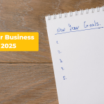 Planning Ahead: How Your Business Can Thrive in 2025